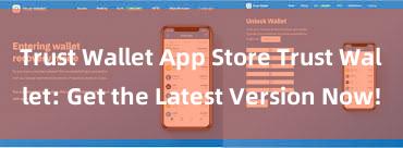 Trust Wallet App Store Trust Wallet: Get the Latest Version Now!